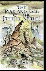 The Rise and Fall of the Cthulhu Mythos