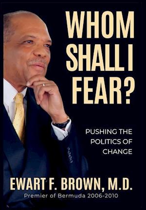 Brown, E: Whom Shall I Fear?