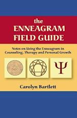 The Enneagram Field Guide, Notes on Using the Enneagram in Counseling, Therapy and Personal Growth