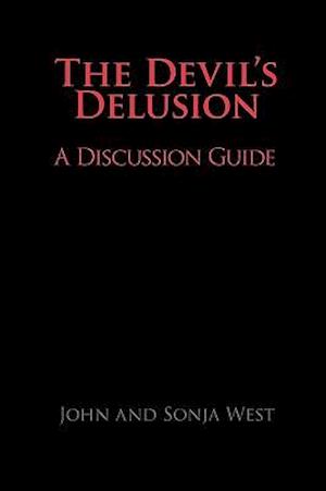 The Devil's Delusion, a Discussion Guide