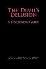 The Devil's Delusion, a Discussion Guide