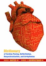 Dictionary of Cardiac Pacing, Defibrillation, Resynchronization, and Arrhythmias (Revised) (Revised)
