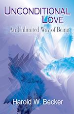 Unconditional Love - An Unlimited Way of Being