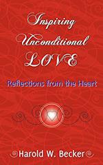 Inspiring Unconditional Love - Reflections from the Heart