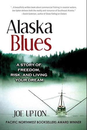 Alaska Blues: A Story of Freedom, Risk, and Living Your Dream