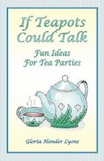 If Teapots Could Talk