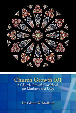 Church Growth 101   A Church Growth Guidebook for Ministers and Laity