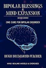 Bipolar Blessings & Mind Expansion Second Edition