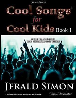 Cool Songs for Cool Kids (Book 1)