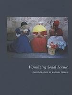 Visualizing Social Science – Photographs by Rachel Tanur