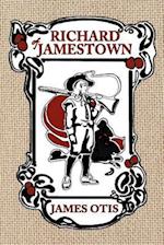 Richard of Jamestown: A Story of Virginia Colony 