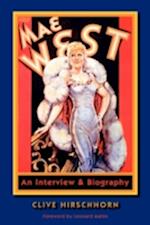 Mae West: An Interview & Biography 