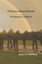 9 Poems about Poland / 9 wierszy o Polsce 
