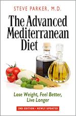 Advanced Mediterranean Diet: Lose Weight, Feel Better, Live Longer (2nd Edition)