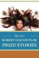 The 2007 Robert Olen Butler Prize Stories