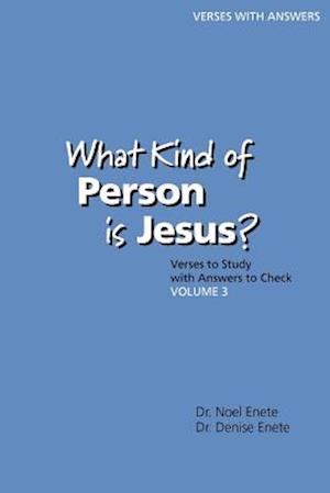 What Kind of Person Is Jesus? (Number 3)