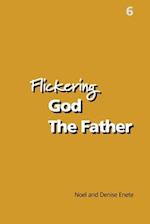 Flickering God The Father