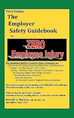 Third Edition, Zero Injury Safety Guidebook to Zero Employee Injury