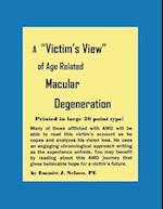 A Victim's View of Age Related Macular Degeneration