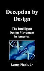 Deception by Design: The Intelligent Design Movement in America 