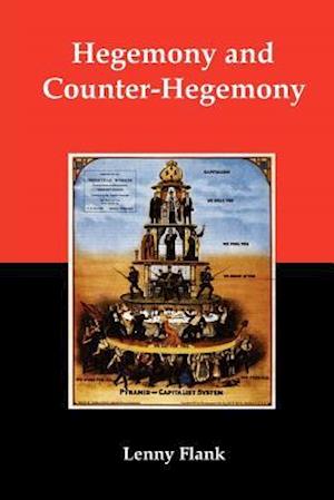 Hegemony and Counter-Hegemony: Marxism, Capitalism, and Their Relation to Sexism, Racism, Nationalism, and Authoritarianism