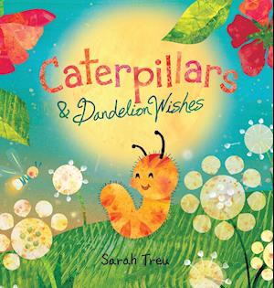 CATERPILLARS & DANDELION WISHE