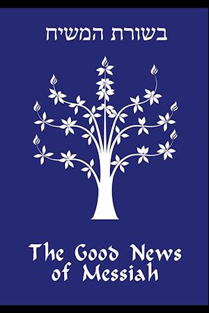 The Good News of Messiah