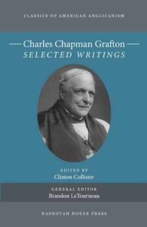 Charles Chapman Grafton: Selected Writings