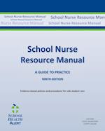 SCHOOL NURSE RESOURCE MANUAL NINTH EDITION