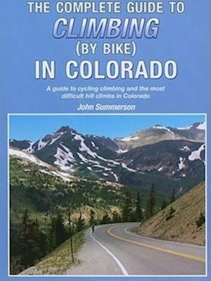 The Complete Guide to Climbing (by Bike) in Colorado