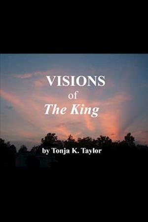 VISIONS OF THE KING: Jesus Revealed