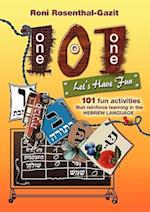 101 Let's Have Fun - 101 Fun Activities That Reinforce Learning in the Hebrew Language