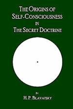 The Origins of Self-Consciousness in the Secret Doctrine