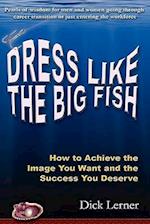 Dress Like the Big Fish