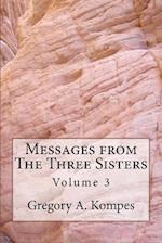 Messages from the Three Sisters