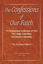 The Confessions of Our Faith with ESV Proofs