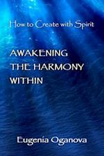 Awakening the Harmony Within