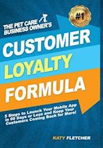The Pet Care Business Owner's Customer Loyalty Formula