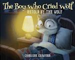 The Boy Who Cried Wolf Retold by the Wolf