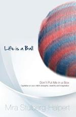 Life Is a Ball