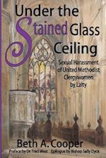 Under the Stained Glass Ceiling: Sexual Harassment of United Methodist Clergywomen by Laity 