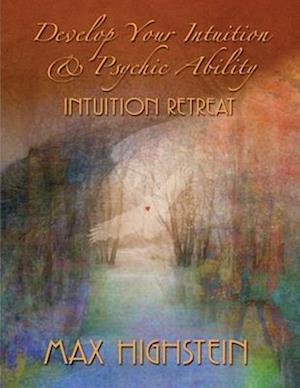 Develop Your Intuition & Psychic Ability