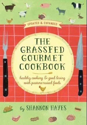 The Grassfed Gourmet Cookbook 2nd ed