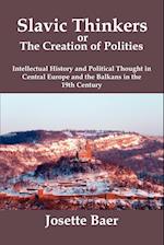 SLAVIC THINKERS OR THE CREATION OF POLITIES