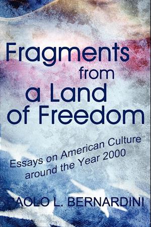 Fragments from a Land of Freedom