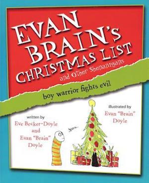 Evan Brain's Christmas List and Other Shenanigans