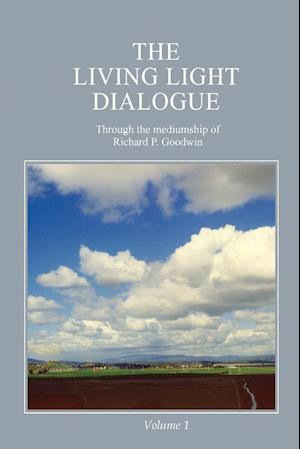 The Living Light Dialogue Volume 1