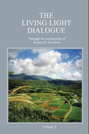 The Living Light Dialogue Volume 3