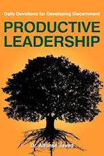 Productive Leadership: Daily Devotions for Developing Discernment 