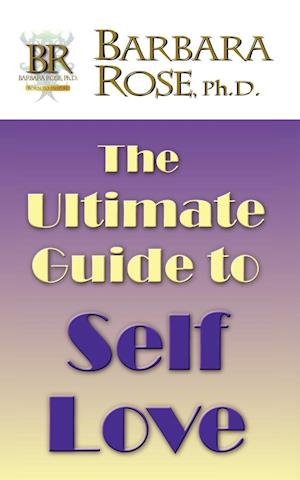 The Ultimate Guide to Self Love